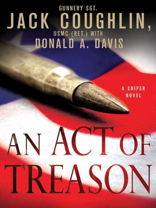 Title details for An Act of Treason by Sgt. Jack Coughlin - Wait list